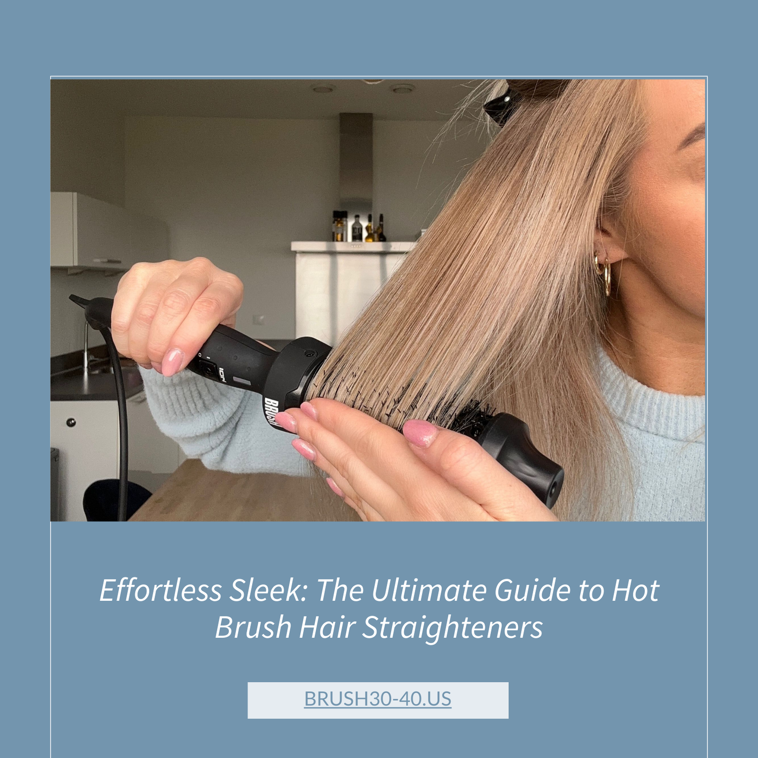 Effortless Sleek: The Ultimate Guide to Hot Brush Hair Straighteners